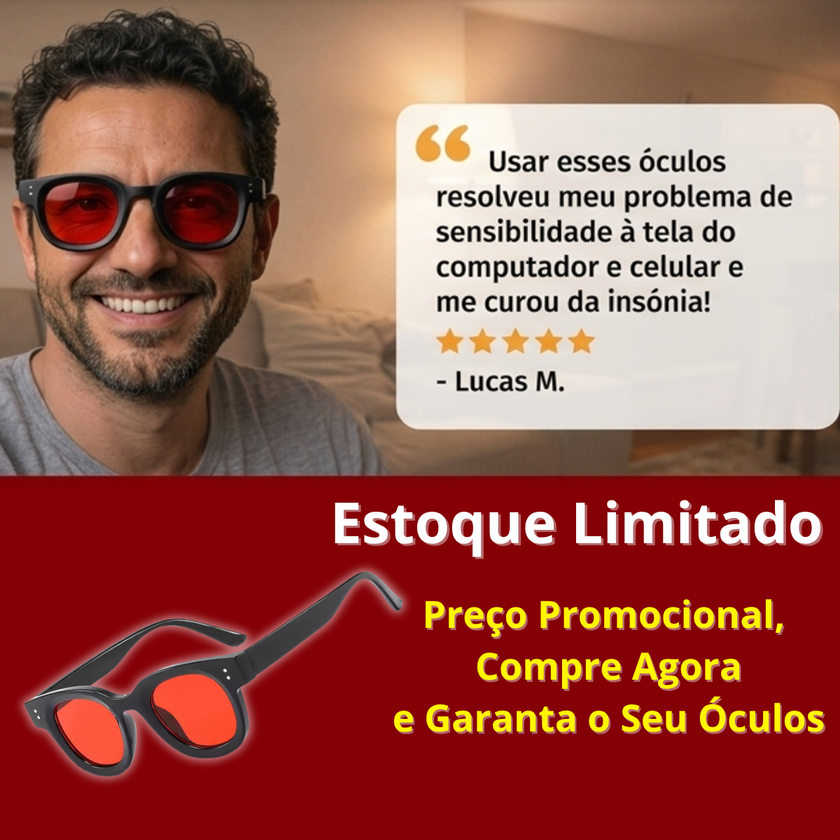 Depoimento de Lucas M.: usar os óculos RedLight resolveu problemas de sensibilidade à tela e insônia